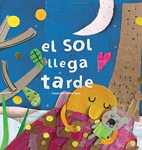 Recomendaciones cuentos infantiles Sant Jordi - Susana Peix Anna Llenas - El Sol llega tarde